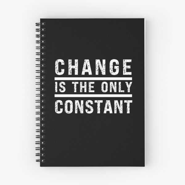 Item preview, CHANGE IS THE ONLY CONSTANT - short inspirational quote designed and sold by KatisDesign.