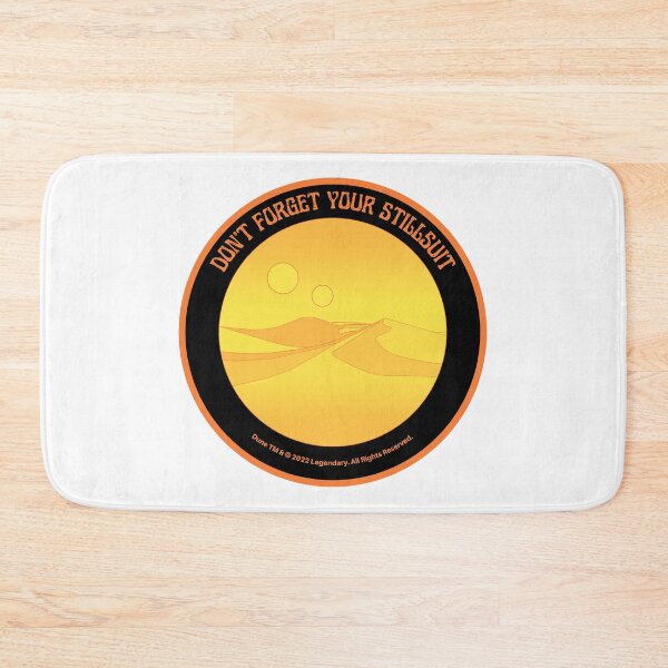 Item preview, Don't Forget Your Stillsuit - Dune - Arrakis designed and sold by PVSKI.