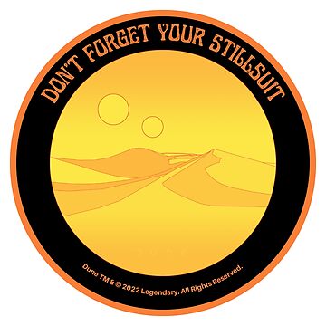 Artwork thumbnail, Don't Forget Your Stillsuit - Dune - Arrakis by ApopsArt