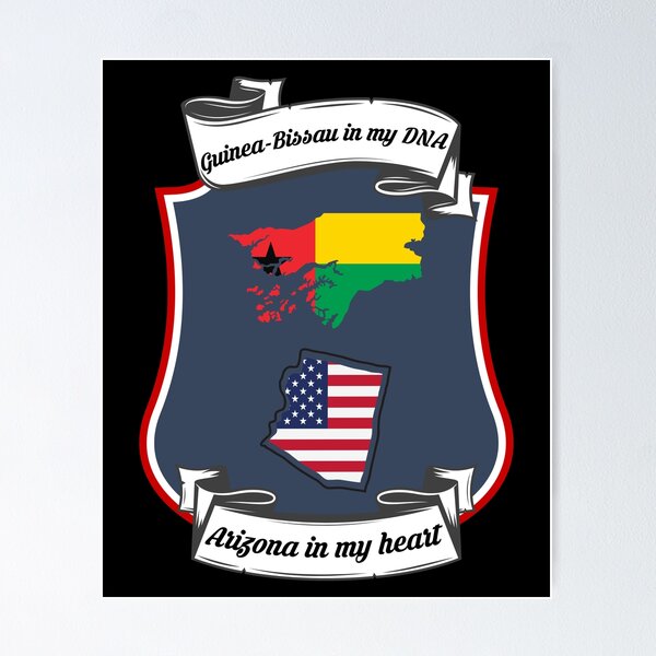Item preview, Guinea-Bissau in my DNA, Arizona in my heart Heritage designed and sold by Tony ⭐⭐⭐⭐⭐.