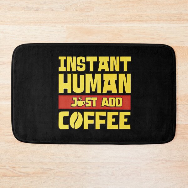 Item preview, Instant Human Just Add Coffee designed and sold by csoDesign.