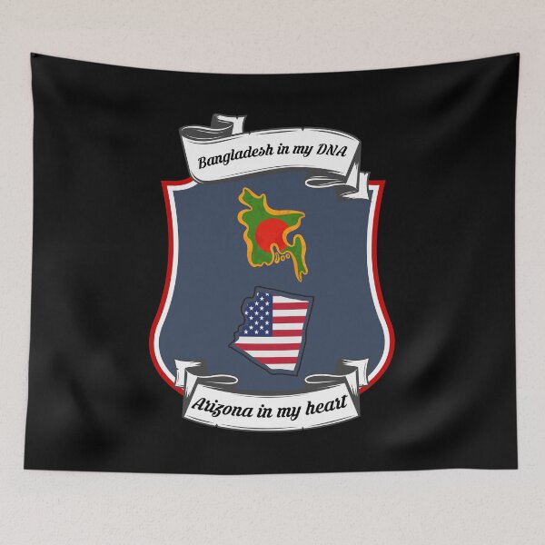 Item preview, Bangladesh in my DNA, Arizona in my heart Heritage designed and sold by Tony ⭐⭐⭐⭐⭐.