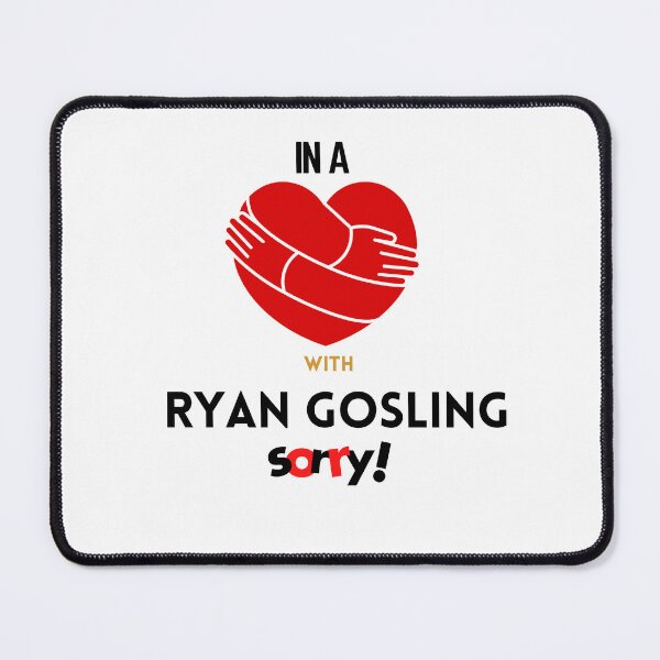 Item preview, In A Relationship With Ryan Gosling Sorry designed and sold by Itsheartshop.