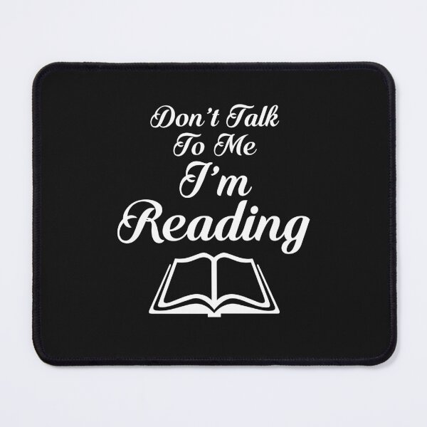 Item preview, Don't Talk To Me I'm Reading designed and sold by jaygo.
