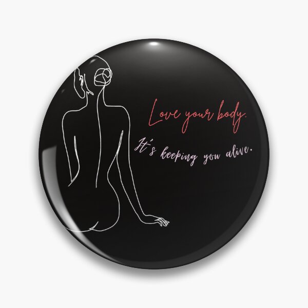 Item preview, Love your body. It's keeping you alive motivational and inspirational quote with a woman design. designed and sold by BumbleVee ☀️.