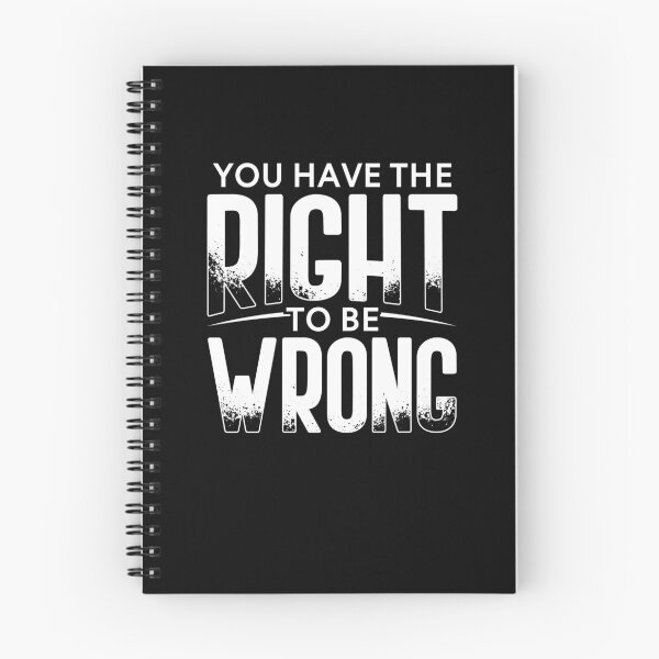 Item preview, You have the right to be wrong designed and sold by Gold Wings Tees.