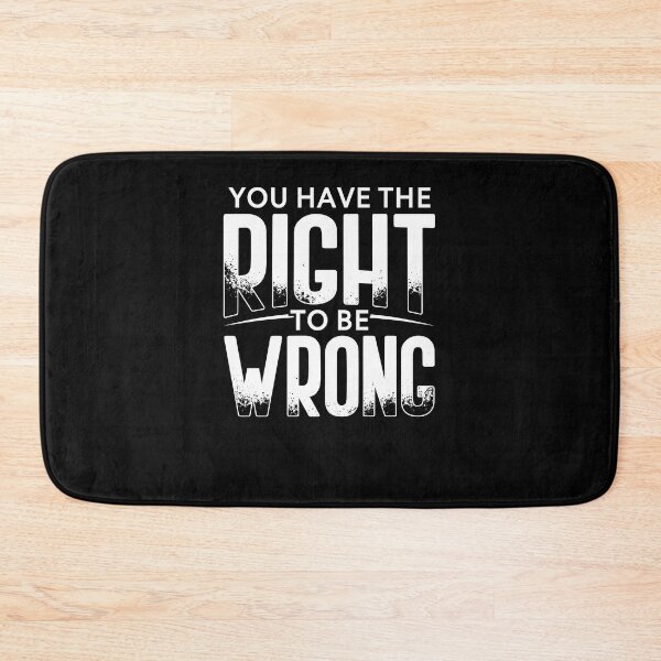 Item preview, You have the right to be wrong designed and sold by Gold Wings Tees.
