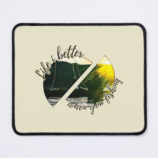 Item preview, LIFE IS BETTER WHEN YOU FISHING designed and sold by KiziuMiziu ⭐⭐⭐⭐⭐.