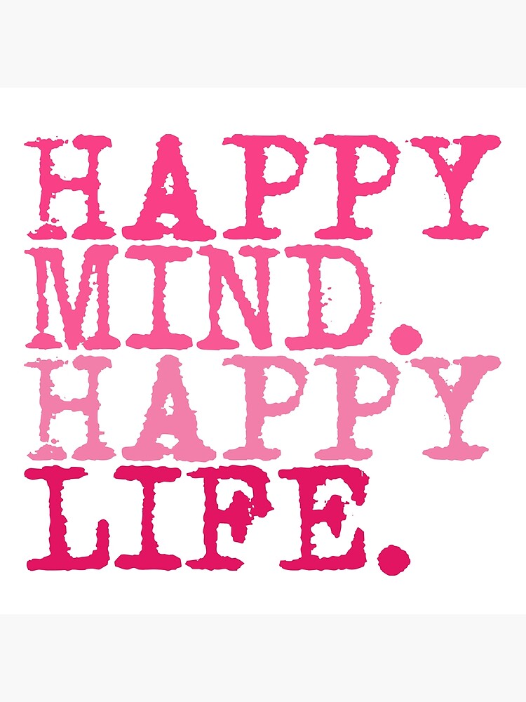 happy mind happy life shirt