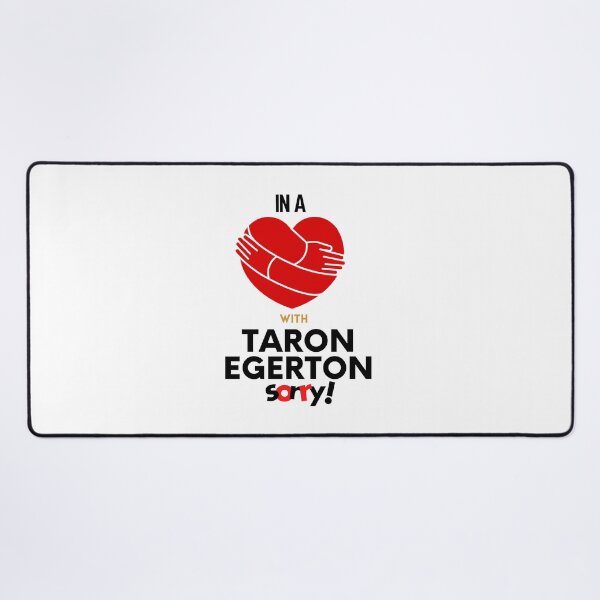 Artikelvorschau, In einer Beziehung mit Taron Egerton Tut mir leid entworfen und verkauft von Itsheartshop.