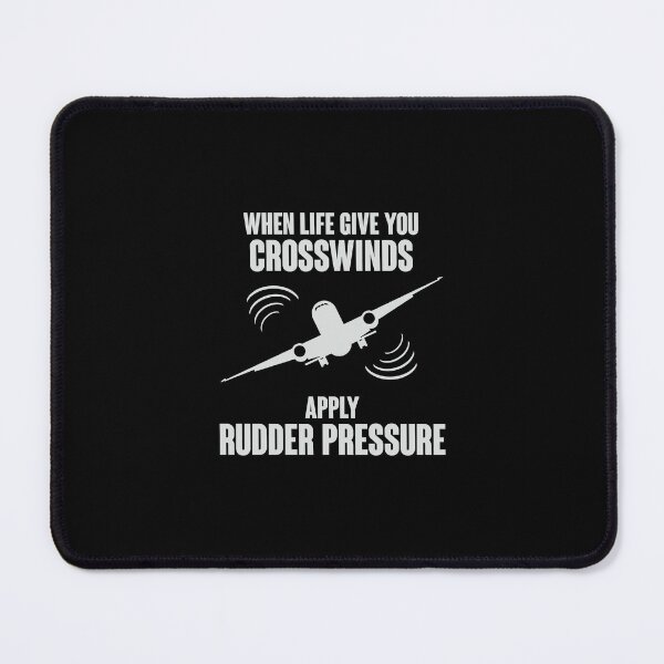 Item preview, Pilots gift. When life gives your crosswinds apply rudder pressure. designed and sold by paulo silveira.