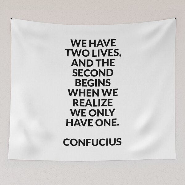 Item preview, Philosophical quotes about life - We have two lives - Confucius designed and sold by Inspirationmotivation.