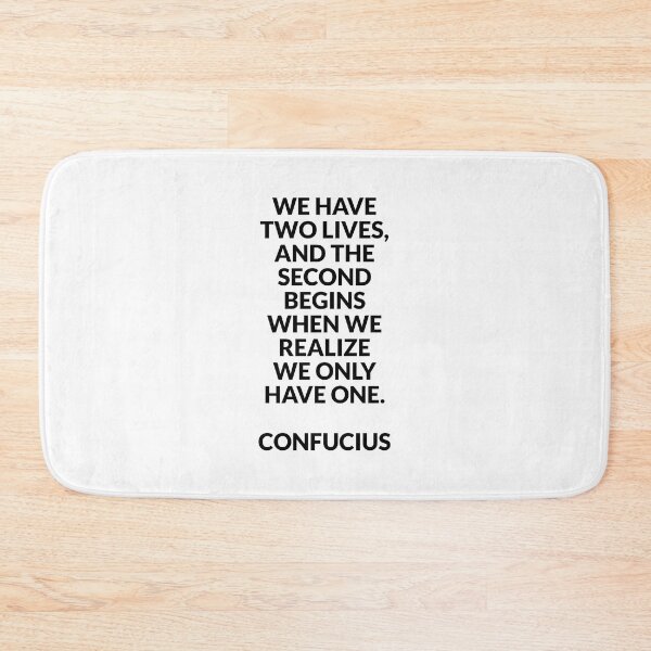 Item preview, Philosophical quotes about life - We have two lives - Confucius designed and sold by Inspirationmotivation.