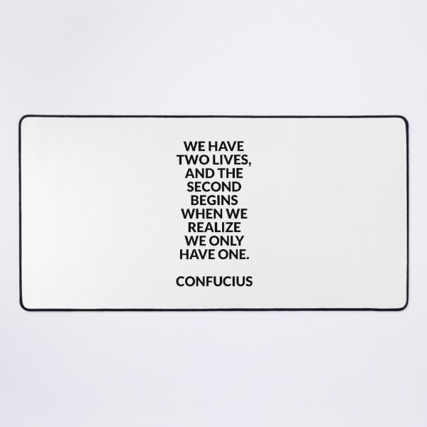Item preview, Philosophical quotes about life - We have two lives - Confucius designed and sold by Inspirationmotivation.