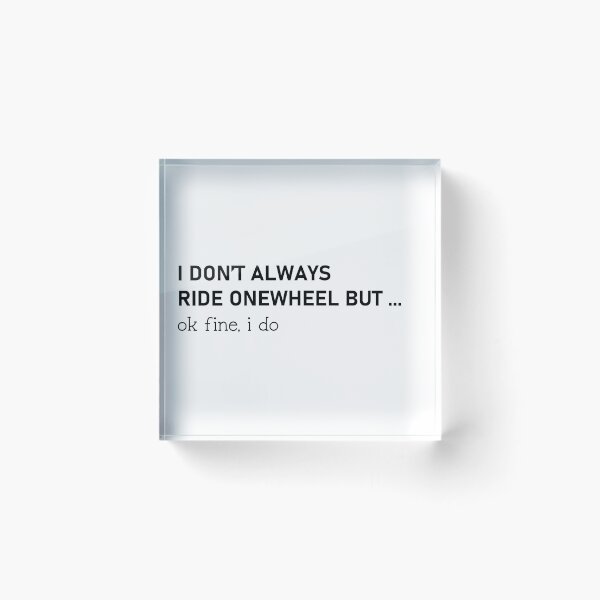 Item preview, funny onewheel saying  designed and sold by QUEEN-WIVER.