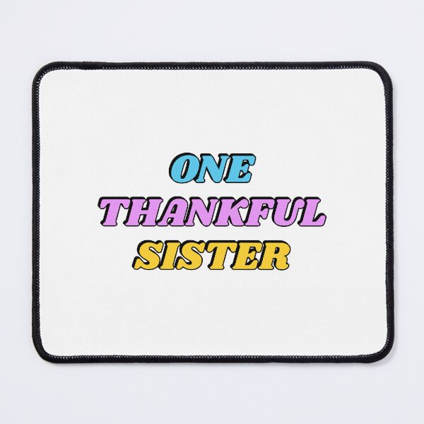 Item preview, One Thankful Sister designed and sold by Inspirationmotivation.