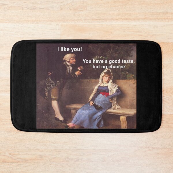 Item preview, I like you (Good Taste No Chance Meme) - Thanksgiving, Christmas And Birthday Party Gift Ideas for Classic Memes Lovers and Fans designed and sold by Memeing Everything.