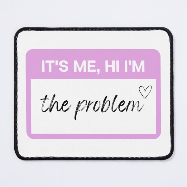 Item preview, it's me hi i'm the problem designed and sold by high-infidelity.