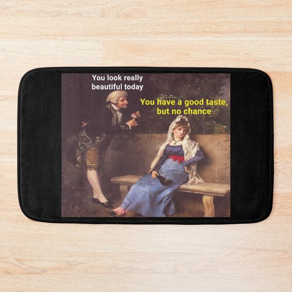 Item preview, You look really beautiful today (Good Taste No Chance Meme) - Thanksgiving, Christmas And Birthday Party Gift Ideas for Classic Memes Lovers and Fans designed and sold by Memeing Everything.