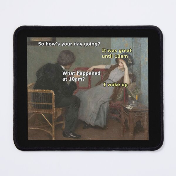 Item preview, How is your Day (Wake up Meme) - Thanksgiving, Christmas And Birthday Party Gift Ideas for Classic Memes Lovers and Fans designed and sold by Memeing Everything.