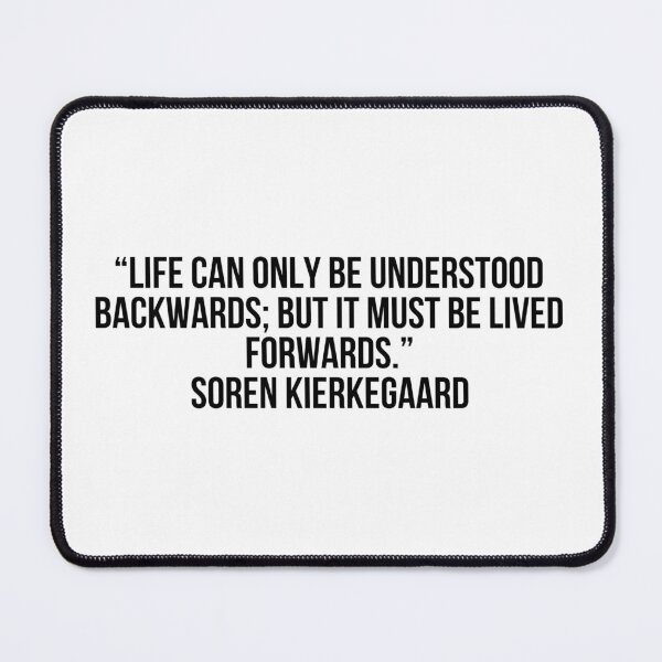 Item preview, “Life can only be understood backwards; but it must be lived forwards.”- Søren Kierkegaard designed and sold by LiteraryQuotes.