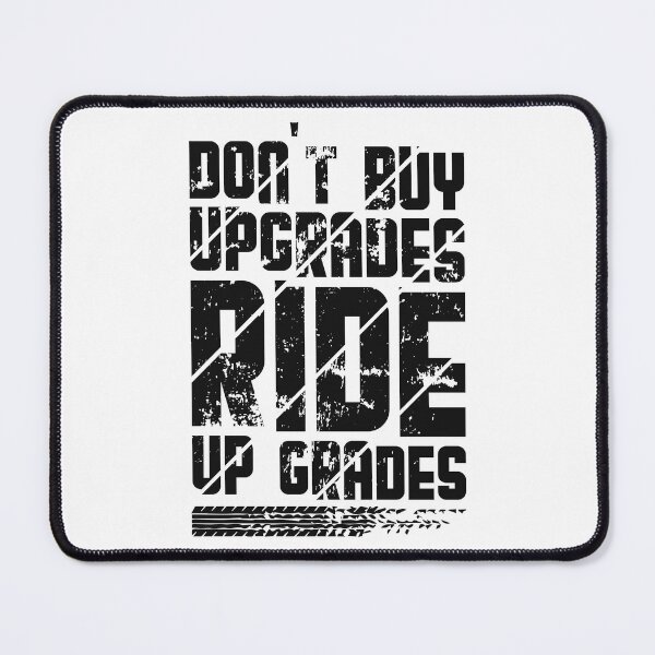 Item preview, Don't Buy Upgrades Ride up Grades designed and sold by Kardexsin.