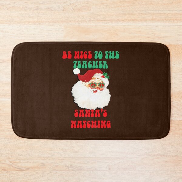 Item preview, Be Nice To The Teacher Santa's Watching Funny Christmas designed and sold by tamdevo1.