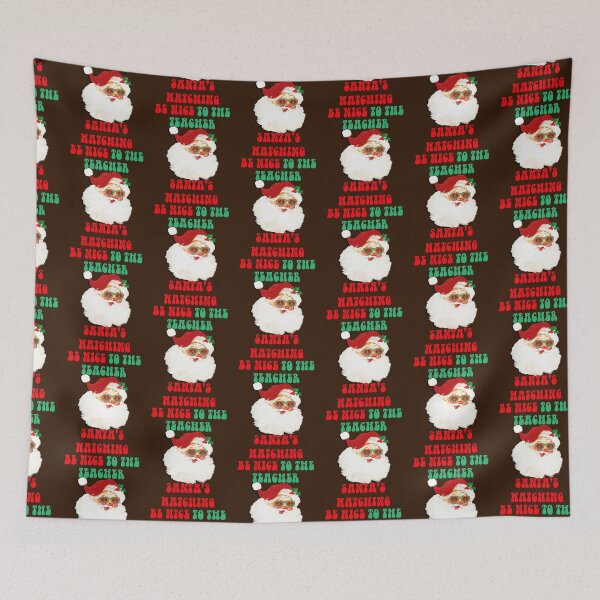 Item preview, Be Nice To The Teacher Santa's Watching Funny Christmas designed and sold by tamdevo1.