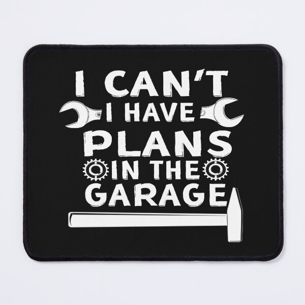 Item preview,  I Cant I Have Plans In The Garage Fathers Day Car Mechanics designed and sold by Es4clhoting.