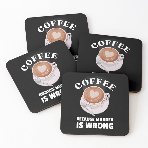 Item preview, Coffee because murder is wrong designed and sold by Disturbing Wonderland.