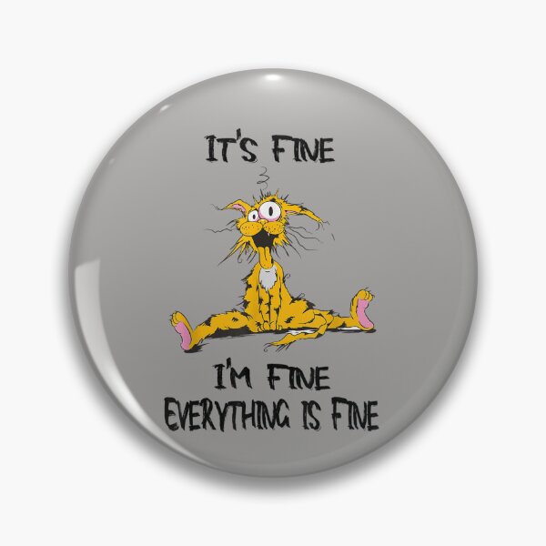 Item preview, Funny Cat shirt, It's Fine I'm Fine Everything Is Fine Cat T-Shirt designed and sold by Glitche-Shop.