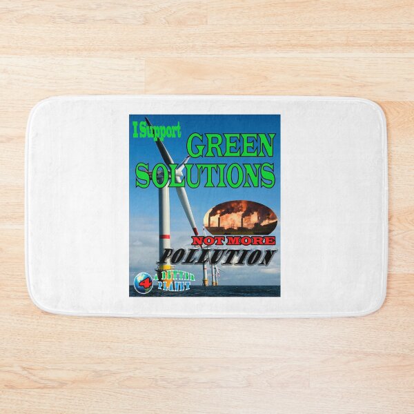 Item preview, I Support Clean Green Solutions Not Pollution - Turbines not Refineries. designed and sold by 4ABetterPlanet.