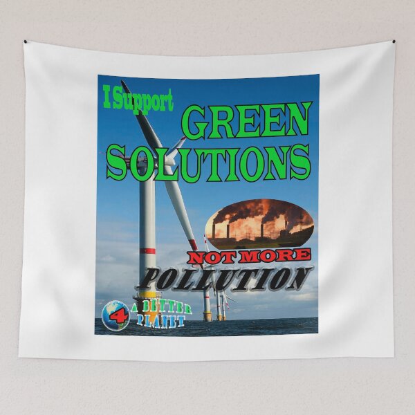 Item preview, I Support Clean Green Solutions Not Pollution - Turbines not Refineries. designed and sold by 4ABetterPlanet.