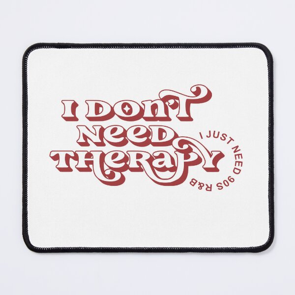 Item preview, I Don't Need Therapy I just Need 90s R&B | Born in the 90s | 90s Kid | Team 90s designed and sold by YourMinimalist-.