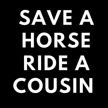 Artwork thumbnail, Save A Horse Ride A Cousin by Express YRSLF