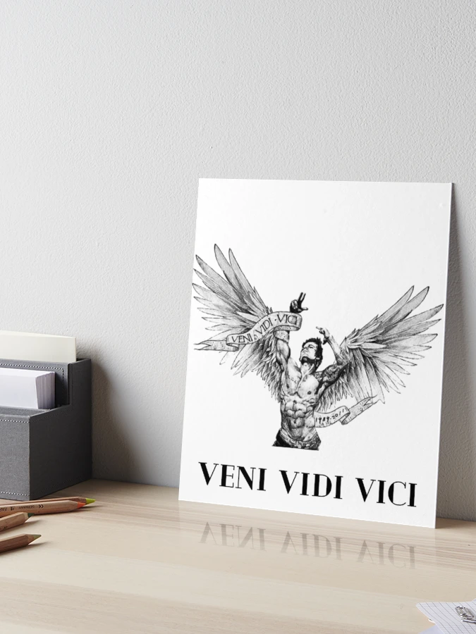 Veni Vidi Vici Art Board Print for Sale by ojasha