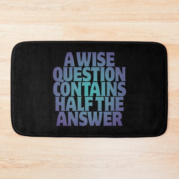 Item preview, A wise question contains half the answer v.1 designed and sold by x1brett.