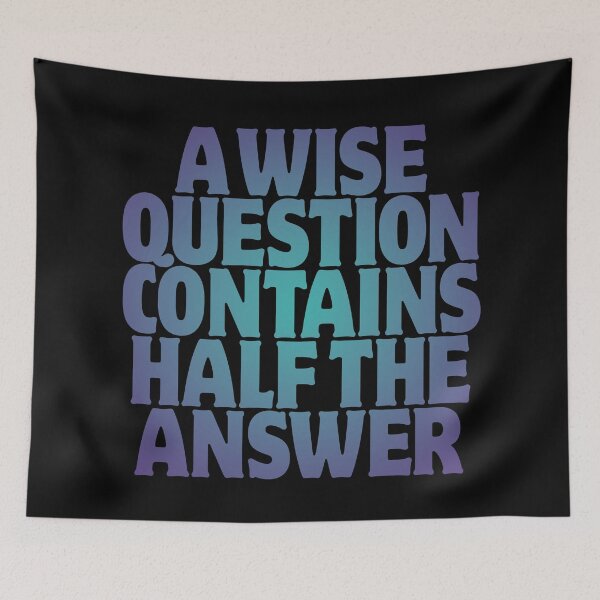 Item preview, A wise question contains half the answer v.1 designed and sold by x1brett.