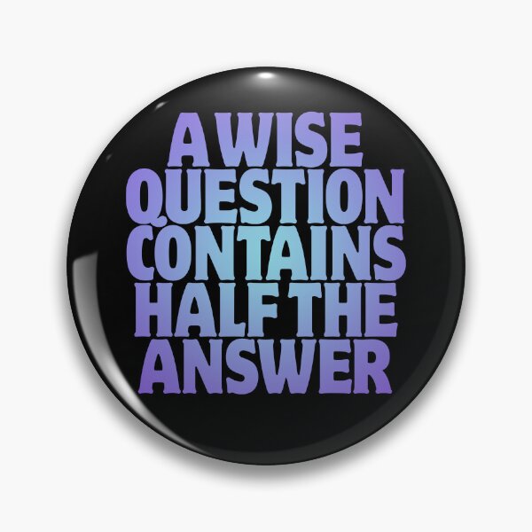 Item preview, A wise question contains half the answer v.3 designed and sold by x1brett.