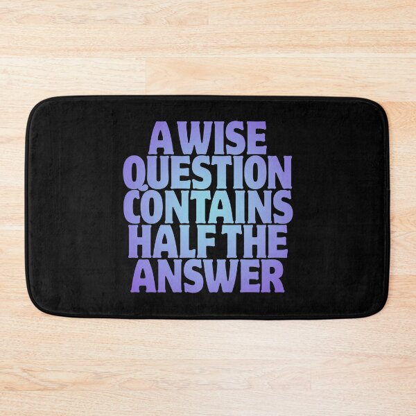 Item preview, A wise question contains half the answer v.3 designed and sold by x1brett.