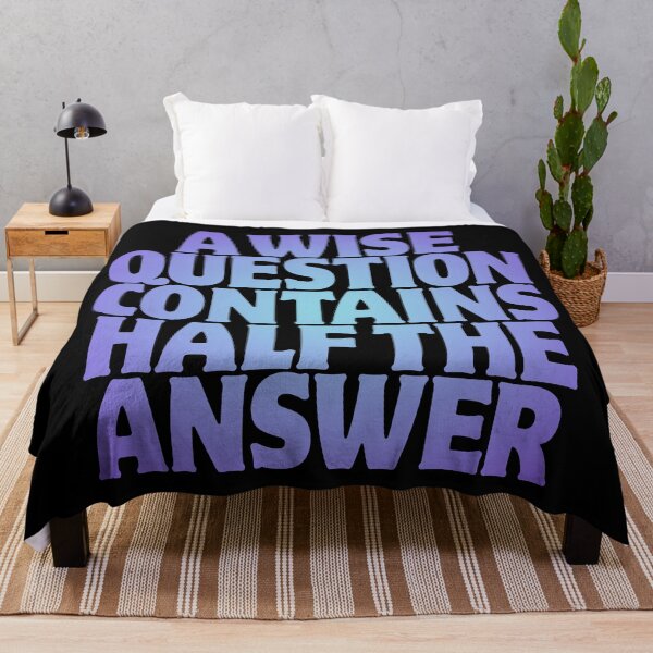 Item preview, A wise question contains half the answer v.3 designed and sold by x1brett.