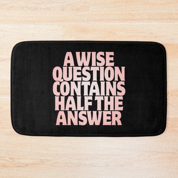 Item preview, A wise question contains half the answer v.4 designed and sold by x1brett.