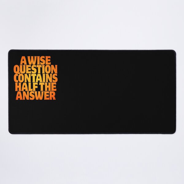 Item preview, A wise question contains half the answer v.5 designed and sold by x1brett.