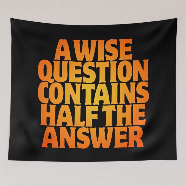 Item preview, A wise question contains half the answer v.5 designed and sold by x1brett.