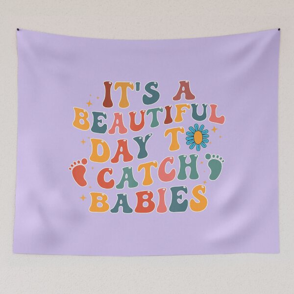 Item preview, It's A Beautiful Day To Catch Babies designed and sold by horseford76.