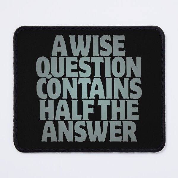 Item preview, A wise question contains half the answer v.6 designed and sold by x1brett.