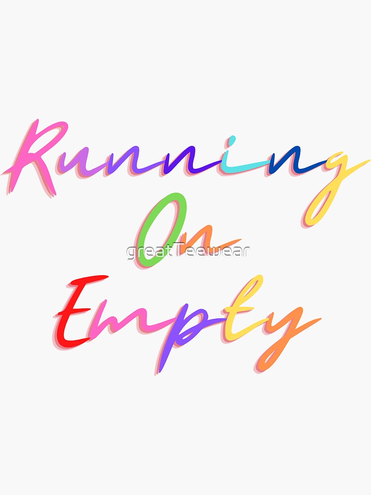 "Running On Empty /Woman's, Girls, Running, Working Adorable Cute