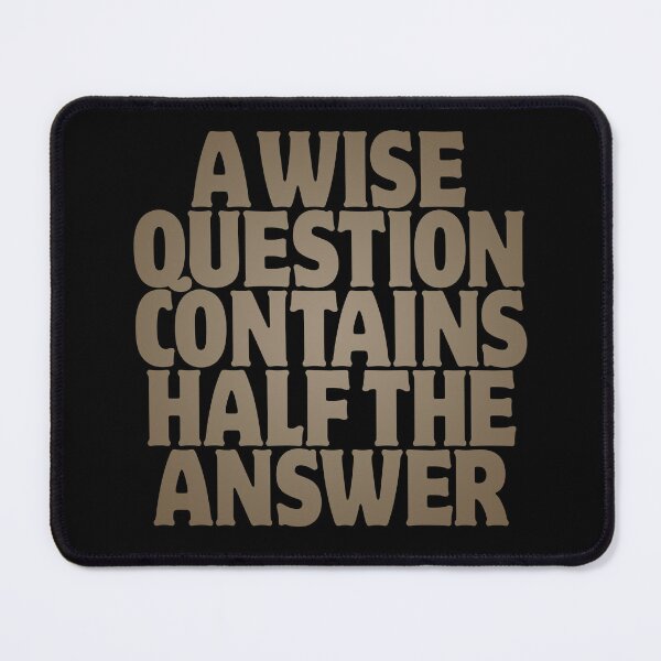 Item preview, A wise question contains half the answer v.8 designed and sold by x1brett.