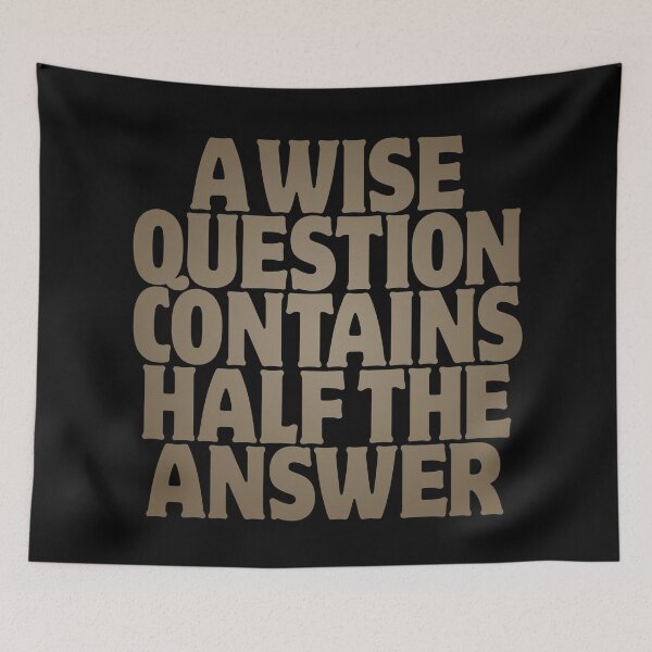 Item preview, A wise question contains half the answer v.8 designed and sold by x1brett.