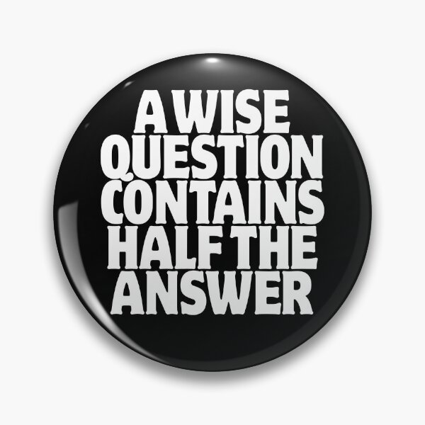 Item preview, A wise question contains half the answer v.9 designed and sold by x1brett.